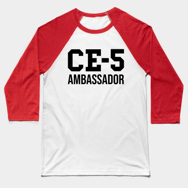 CE-5 Ambassador (Black Text) Baseball T-Shirt by ACE5Handbook